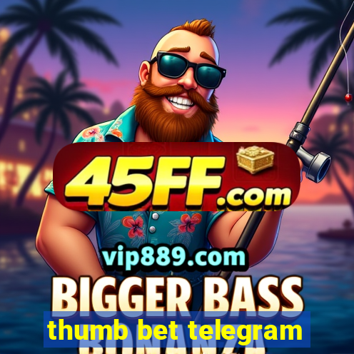 thumb bet telegram